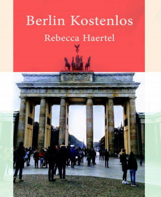 Rebecca Haertel: Berlin kostenlos