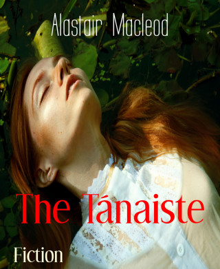 Alastair Macleod: The Tánaiste