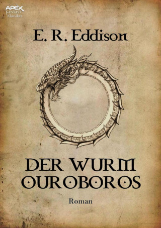 E. R. Eddison, Helmut W. Pesch: DER WURM OUROBOROS