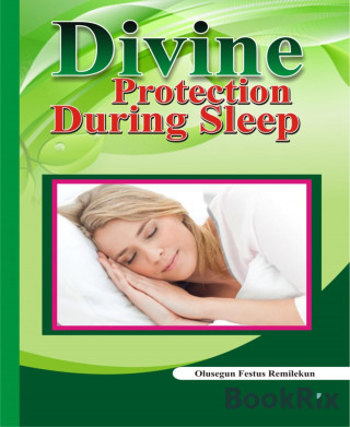 OLUSEGUN FESTUS REMILEKUN: Divine Protection During Sleep