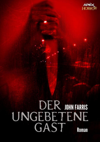 John Farris: DER UNGEBETENE GAST