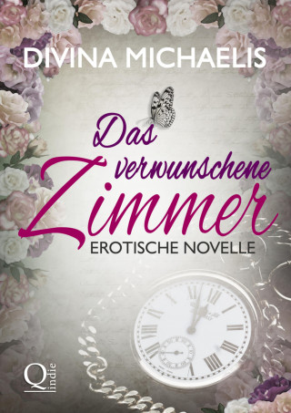 Divina Michaelis: Das verwunschene Zimmer