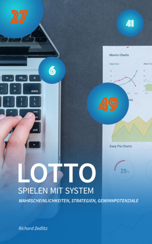 Richard Zedlitz: Lotto spielen mit System