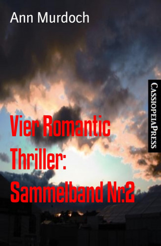 Ann Murdoch: Vier Romantic Thriller: Sammelband Nr.2