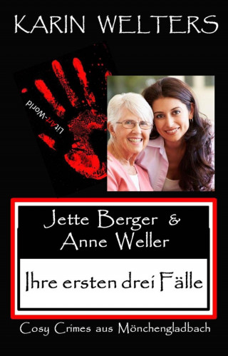 Karin Welters: Jette Berger und Anne Weller - Ihre ersten drei Fälle