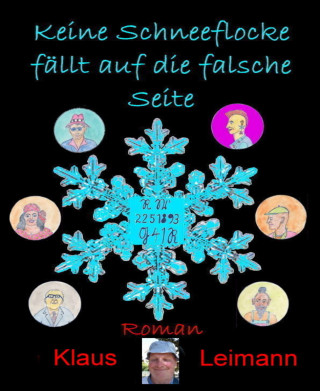 Klaus Leimann: Keine Schneeflocke fällt auf die falsche Seite