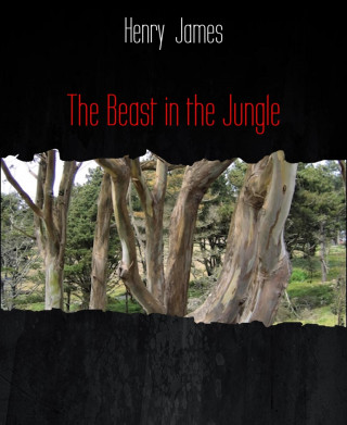 Henry James: The Beast in the Jungle