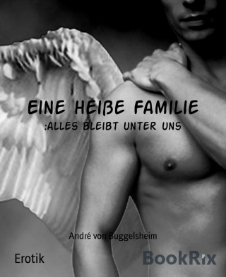 André von Buggelsheim: Eine heiße Familie