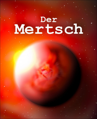 René Jossen: Der Mertsch