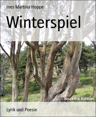 Ines Martina Hoppe: Winterspiel