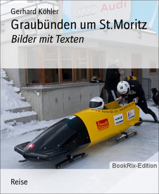 Gerhard Köhler: Graubünden um St.Moritz