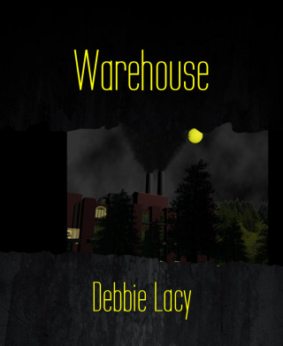 Debbie Lacy: Warehouse