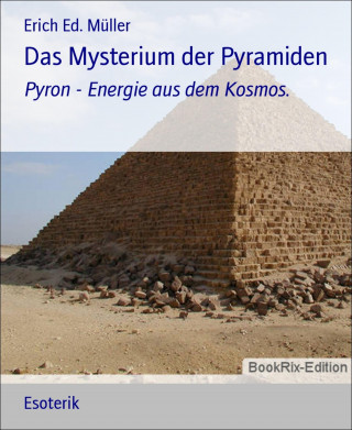Erich Ed. Müller: Das Mysterium der Pyramiden