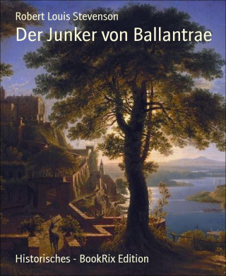 Robert Louis Stevenson: Der Junker von Ballantrae