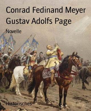 Conrad Fedinand Meyer: Gustav Adolfs Page
