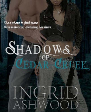 Ingrid Ashwood: Shadows of Cedar Creek