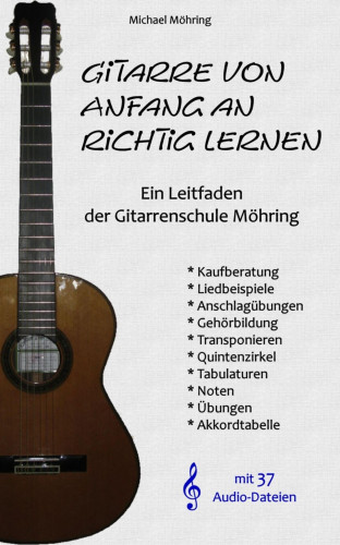 Michael Möhring: Gitarre von Anfang an richtig lernen