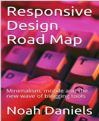 Noah Daniels: Responsive Design Road Map