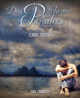 Caro Sodar: Das geheime Paradies