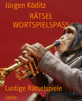 Jürgen Köditz: RÄTSEL WORTSPIELSPASS