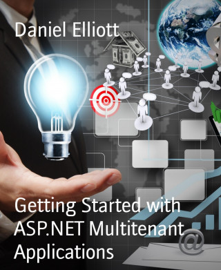 Daniel Elliott: Getting Started with ASP.NET Multitenant Applications