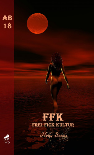 Holly Boomz, Letterotik: FFK - Frei Fick Kultur