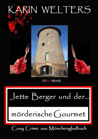 Karin Welters: Jette Berger und der mörderische Gourmet