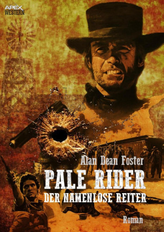 Alan Dean Foster, Michael Butler, Dennis Shryack: PALE RIDER - DER NAMENLOSE REITER