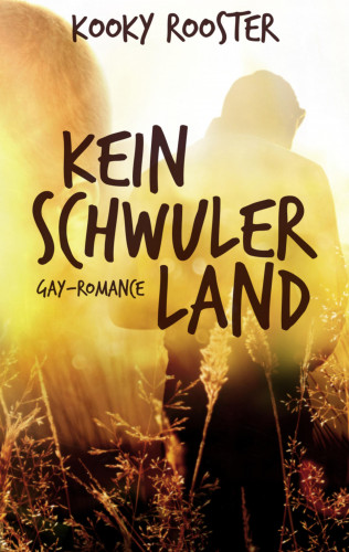 Kooky Rooster: Kein schwuler Land