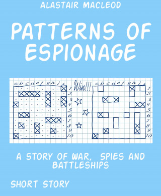 Alastair Macleod: Patterns of Espionage