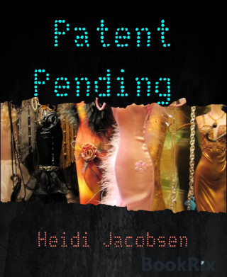 Heidi Jacobsen: Patent Pending
