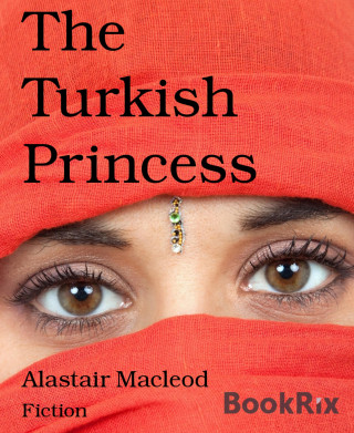 Alastair Macleod: The Turkish Princess