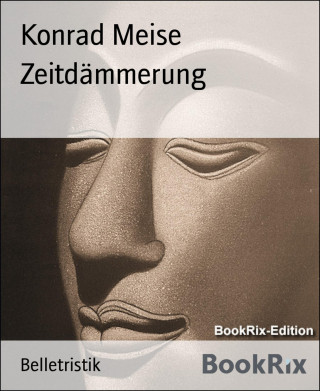Konrad Meise: Zeitdämmerung