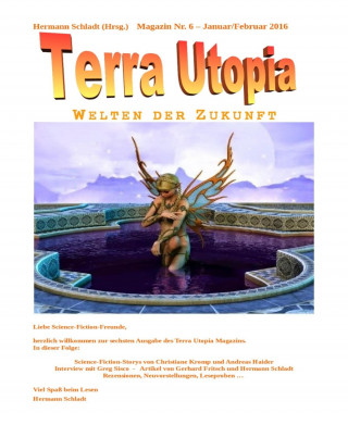 Hermann Schladt (Hrsg.): Terra Utopia Magazin Nr. 6