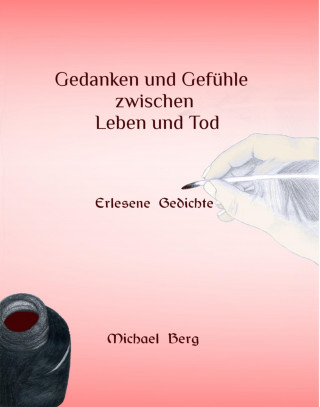 Michael Berg: Gedanken und Gefühle zwischen Leben und Tod