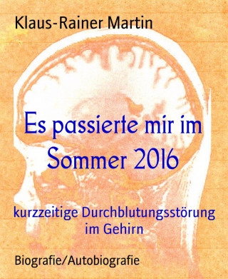 Klaus-Rainer Martin: Es passierte mir im Sommer 2016