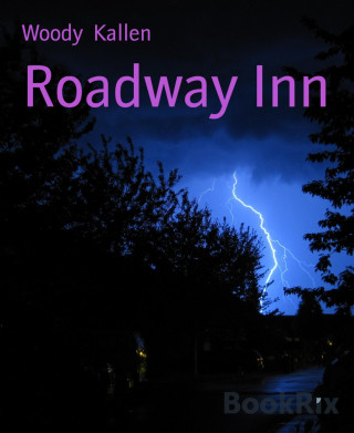 Woody Kallen: Roadway Inn