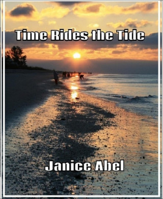 Janice Abel: Time Rides the Tide