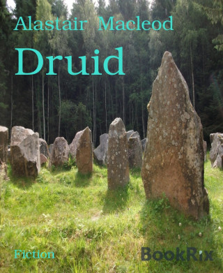 Alastair Macleod: Druid