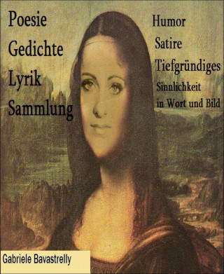 Gabriele Bavastrelly: Poesie und Lyrik