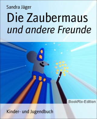 Sandra Jäger: Die Zaubermaus