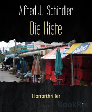 Alfred J. Schindler: Die Kiste