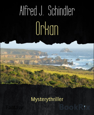 Alfred J. Schindler: Orkan