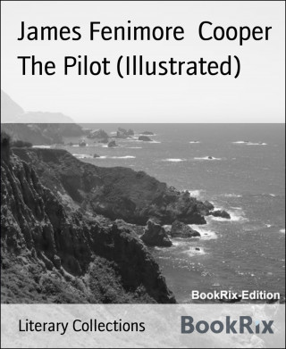 James Fenimore Cooper: The Pilot (Illustrated)