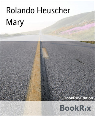 Rolando Heuscher: Mary