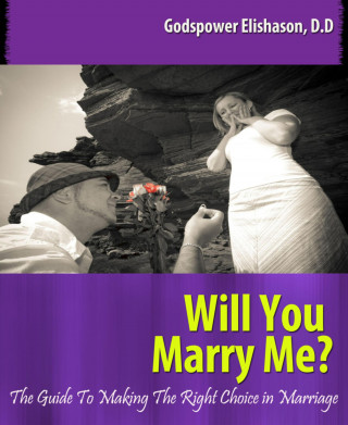 Godspower Elishason: Will You Marry Me?