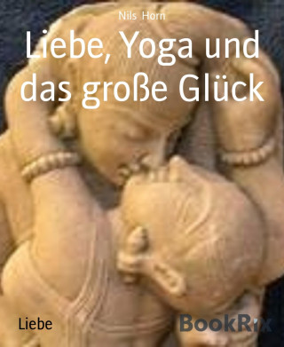 Nils Horn: Liebe, Yoga und das große Glück