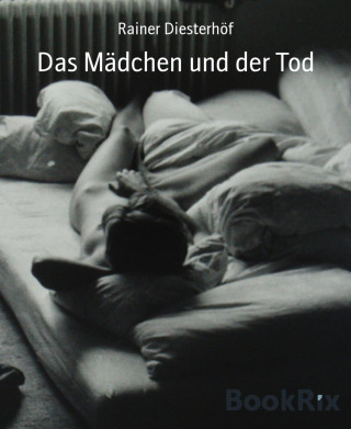 Rainer Diesterhöf: Das Mädchen und der Tod