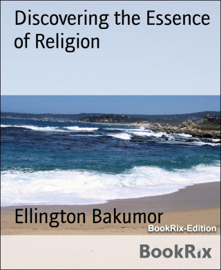 Ellington Bakumor: Discovering the Essence of Religion