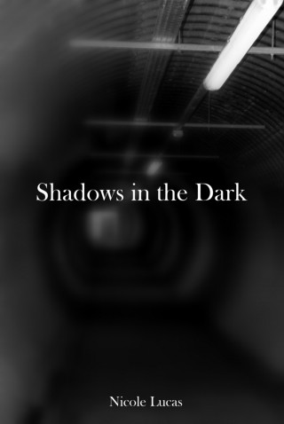 Nicole Lucas: Shadows in the Dark